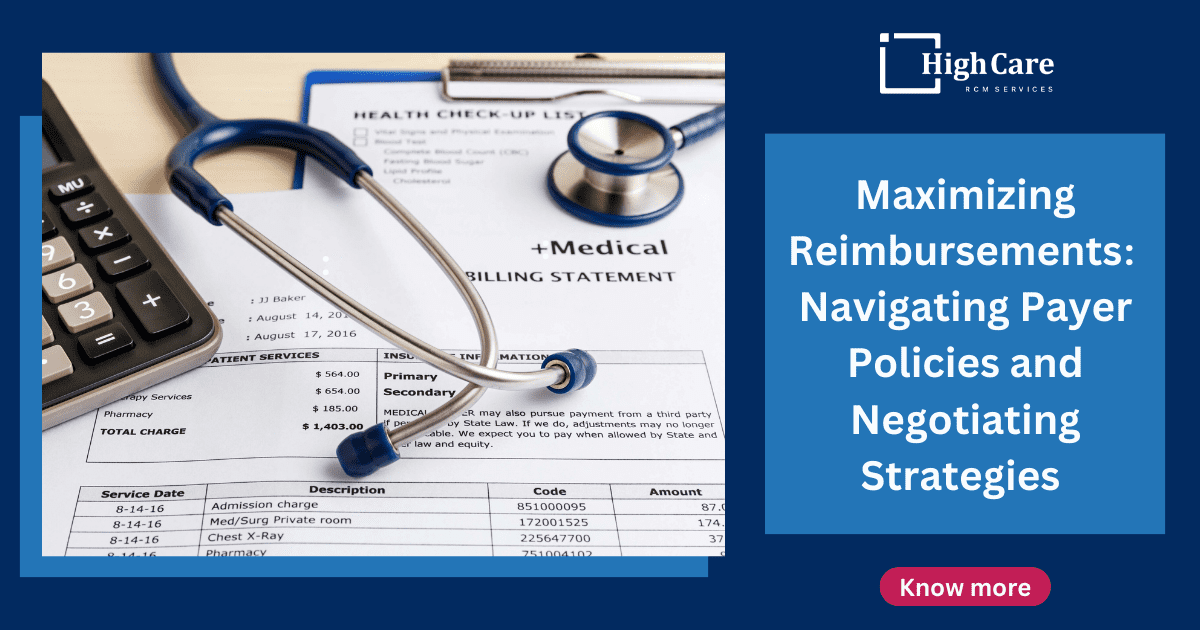 Maximizing Reimbursements: Navigating Payer Policies and Negotiating Strategies